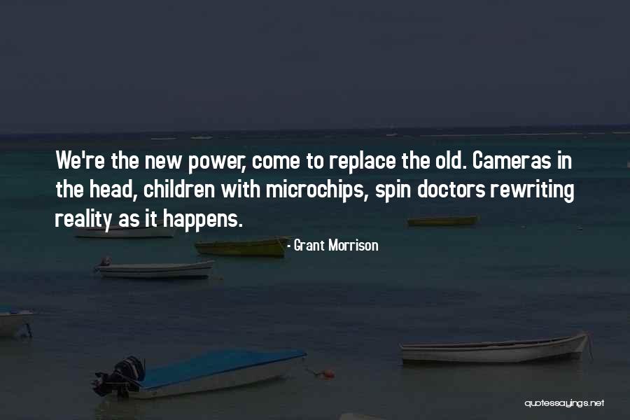 Spin Doctors Quotes By Grant Morrison Spin Doctors Quotes By Grant Morrison