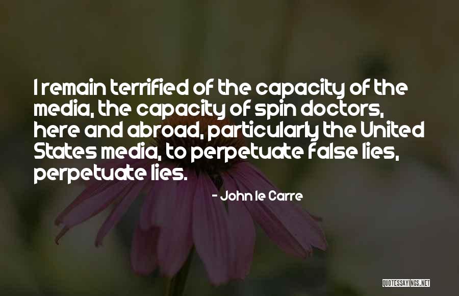 Spin Doctors Quotes By John Le Carre Spin Doctors Quotes By John Le Carre
