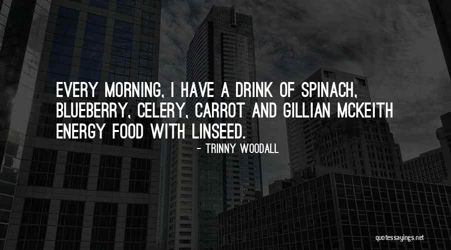 Spinach Quotes By Trinny Woodall Spinach Quotes By Trinny Woodall