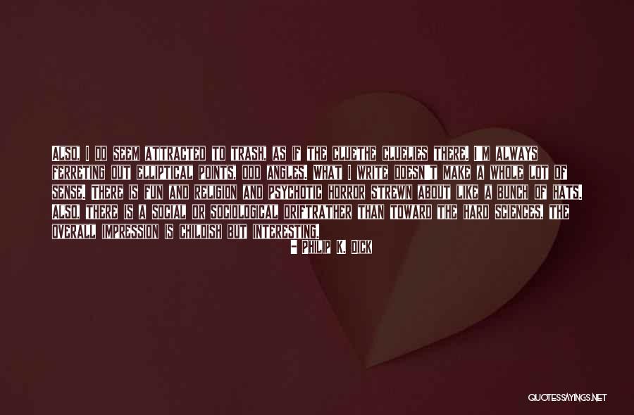 Spincich Quotes By Philip K. Dick Spincich Quotes By Philip K. Dick