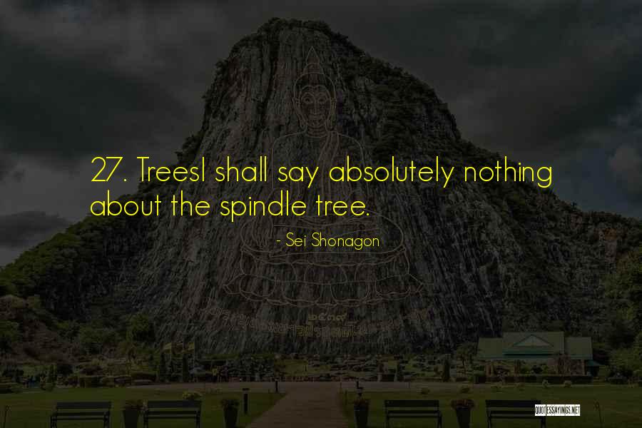 Spindle Tree Quotes By Sei Shonagon Spindle Tree Quotes By Sei Shonagon