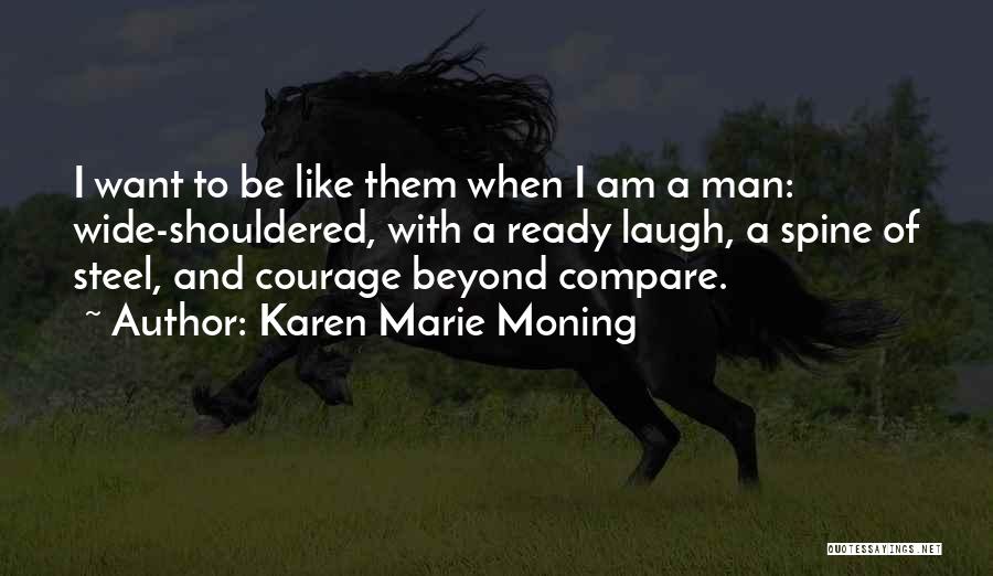 Spine Of Steel Quotes By Karen Marie Moning