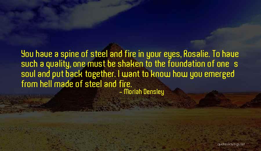 Spine Of Steel Quotes By Moriah Densley