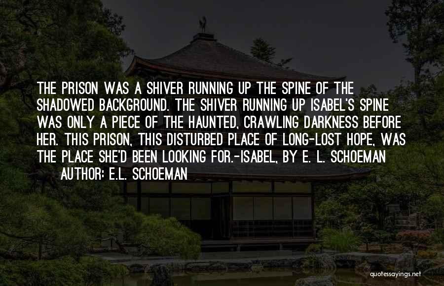 Spine Quotes By E.L. Schoeman