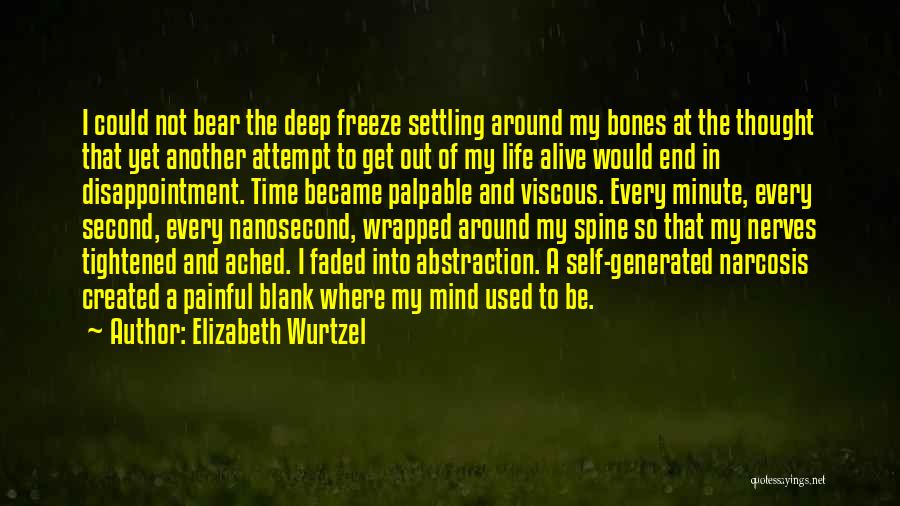 Spine Quotes By Elizabeth Wurtzel