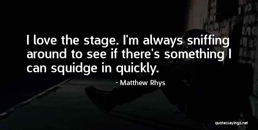 Spineless Man Quotes By Matthew Rhys Spineless Man Quotes By Matthew Rhys