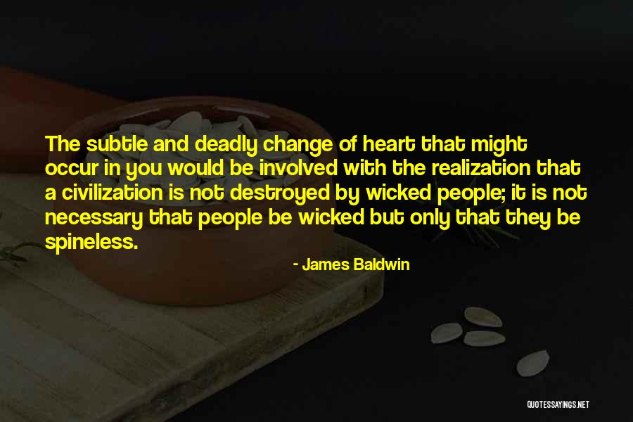 Spineless People Quotes By James Baldwin Spineless People Quotes By James Baldwin
