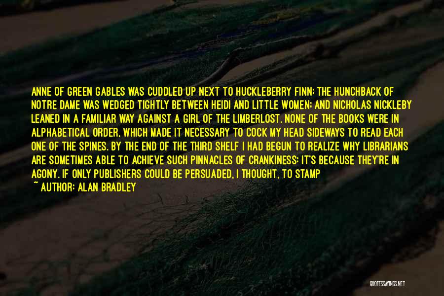 Spines Quotes By Alan Bradley