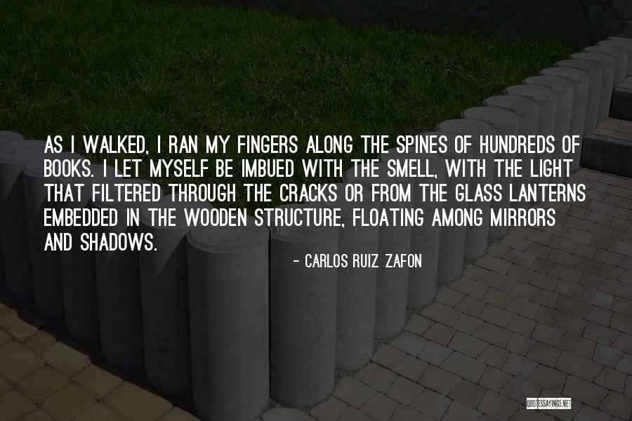 Spines Quotes By Carlos Ruiz Zafon