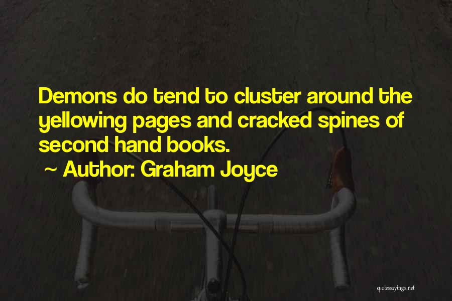 Spines Quotes By Graham Joyce