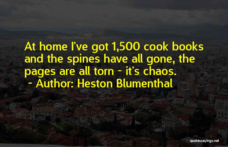 Spines Quotes By Heston Blumenthal