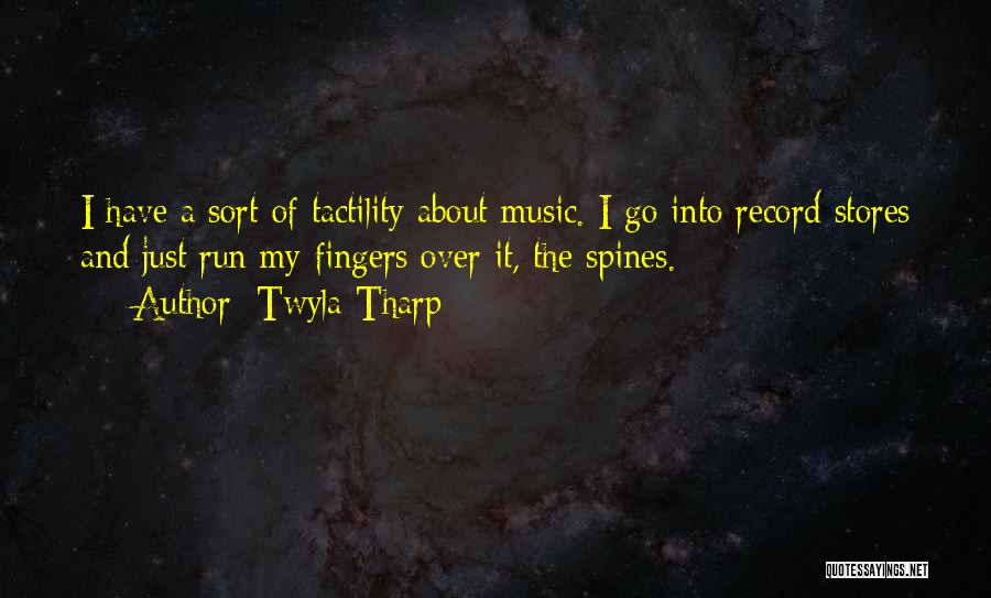 Spines Quotes By Twyla Tharp