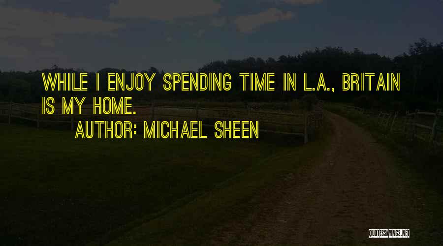 Spinettis In Las Vegas Quotes By Michael Sheen
