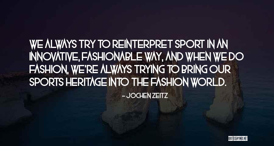 Spinifex Group Quotes By Jochen Zeitz Spinifex Group Quotes By Jochen Zeitz