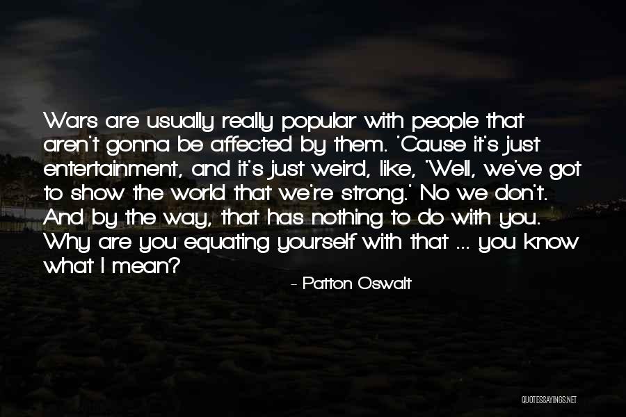 Spinnenweb Quotes By Patton Oswalt Spinnenweb Quotes By Patton Oswalt