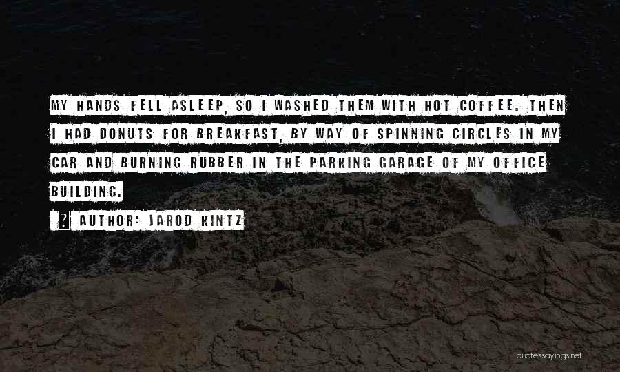 Spinning In Circles Quotes By Jarod Kintz