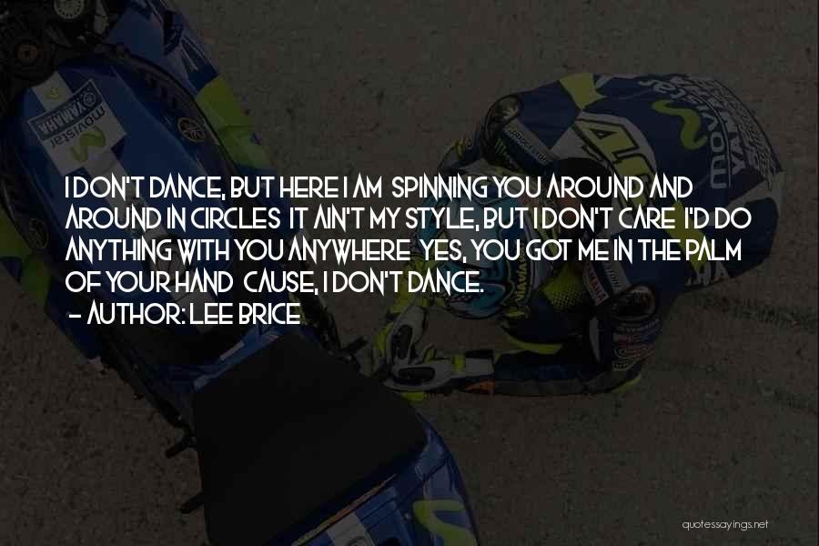 Spinning In Circles Quotes By Lee Brice