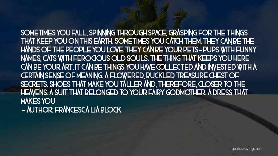 Spinning Love Quotes By Francesca Lia Block