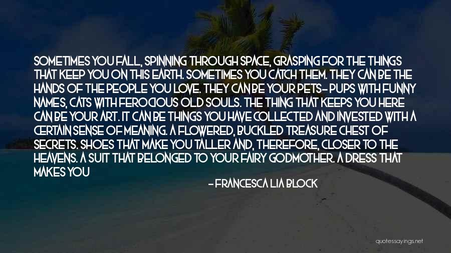 Spinning Love Quotes By Francesca Lia Block