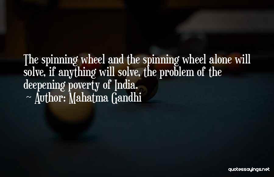 Spinning My Wheels Quotes By Mahatma Gandhi