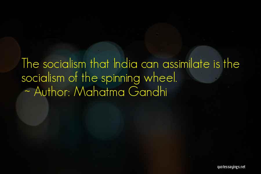 Spinning My Wheels Quotes By Mahatma Gandhi