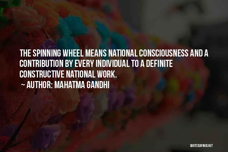Spinning My Wheels Quotes By Mahatma Gandhi