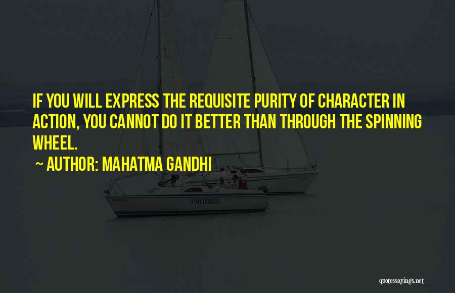 Spinning My Wheels Quotes By Mahatma Gandhi