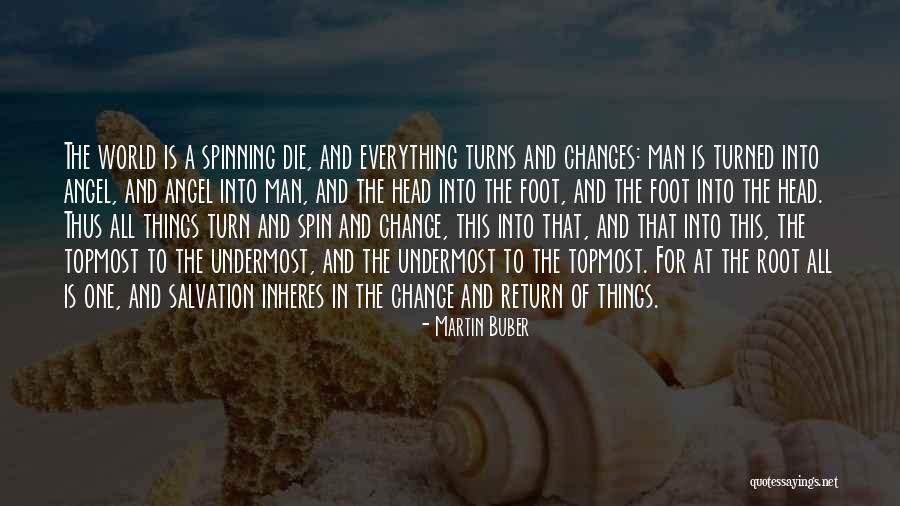 Spinning World Quotes By Martin Buber Spinning World Quotes By Martin Buber