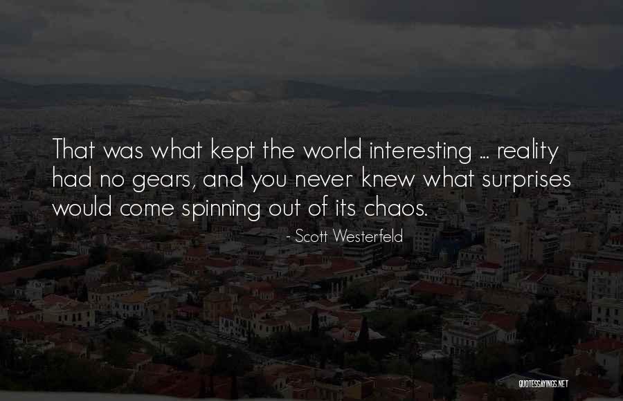 Spinning World Quotes By Scott Westerfeld Spinning World Quotes By Scott Westerfeld
