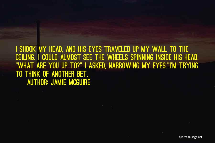 Spinning Your Wheels Quotes By Jamie McGuire