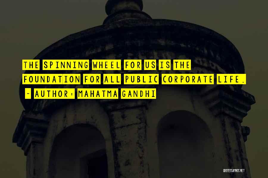 Spinning Your Wheels Quotes By Mahatma Gandhi