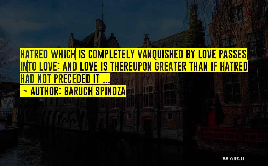 Spinoza Baruch Quotes By Baruch Spinoza