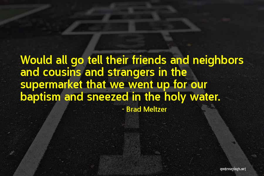 Spinoziste Quotes By Brad Meltzer Spinoziste Quotes By Brad Meltzer