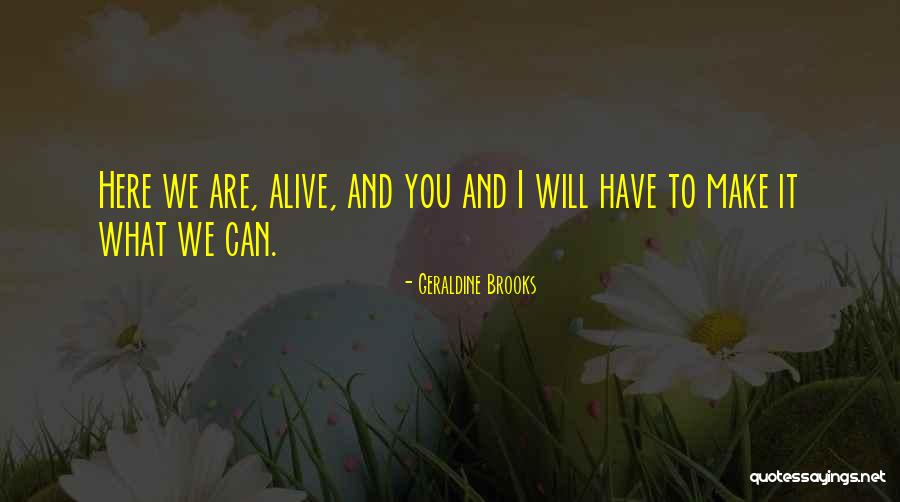 Spinozistic Quotes By Geraldine Brooks Spinozistic Quotes By Geraldine Brooks