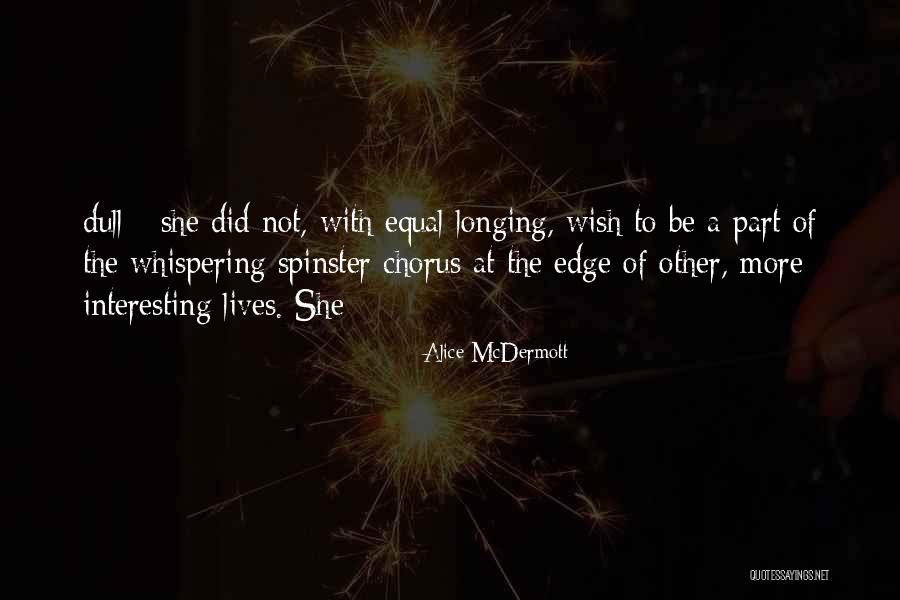 Spinster Quotes By Alice McDermott Spinster Quotes By Alice McDermott