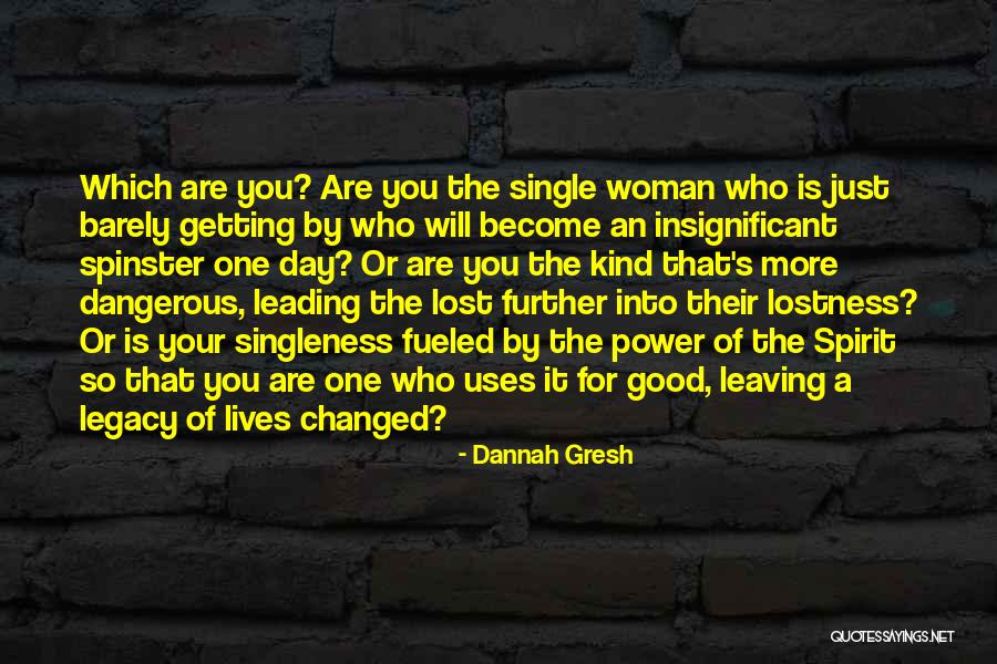 Spinster Quotes By Dannah Gresh Spinster Quotes By Dannah Gresh