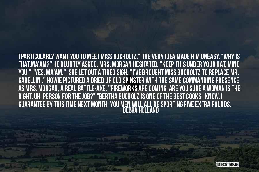 Spinster Quotes By Debra Holland Spinster Quotes By Debra Holland