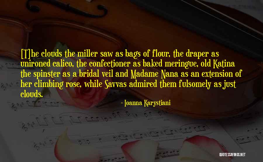 Spinster Quotes By Ioanna Karystiani Spinster Quotes By Ioanna Karystiani