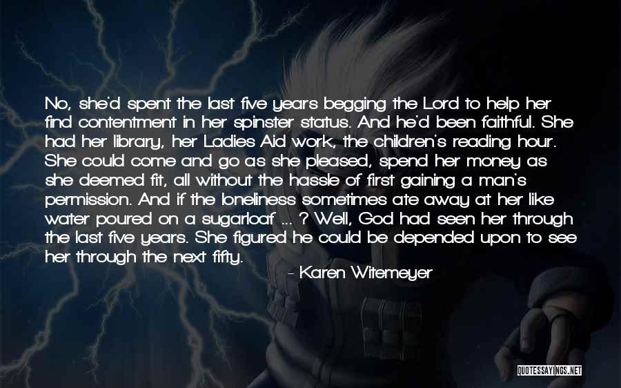 Spinster Quotes By Karen Witemeyer Spinster Quotes By Karen Witemeyer