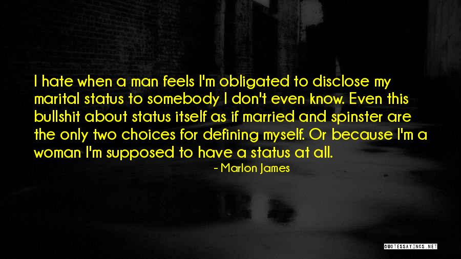 Spinster Quotes By Marlon James Spinster Quotes By Marlon James