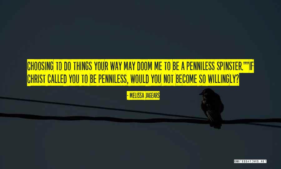 Spinster Quotes By Melissa Jagears Spinster Quotes By Melissa Jagears