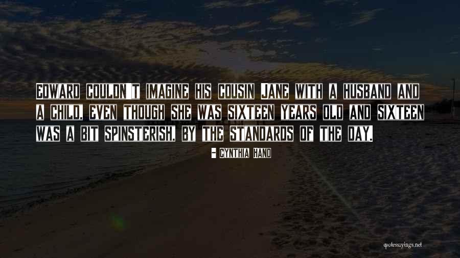 Spinsterish Quotes By Cynthia Hand Spinsterish Quotes By Cynthia Hand