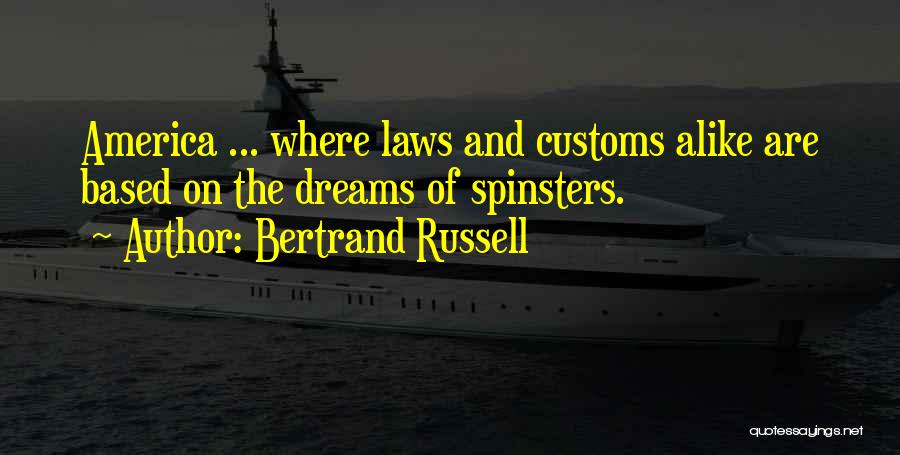 Spinsters Quotes By Bertrand Russell