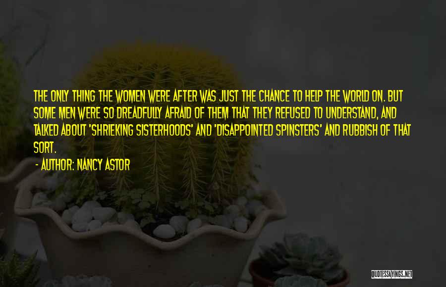 Spinsters Quotes By Nancy Astor