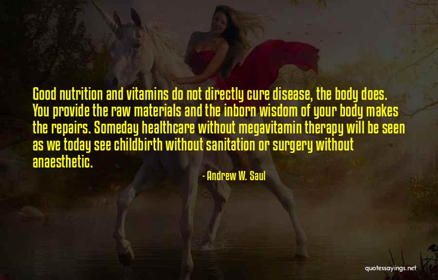 Spinwell Quotes By Andrew W. Saul Spinwell Quotes By Andrew W. Saul