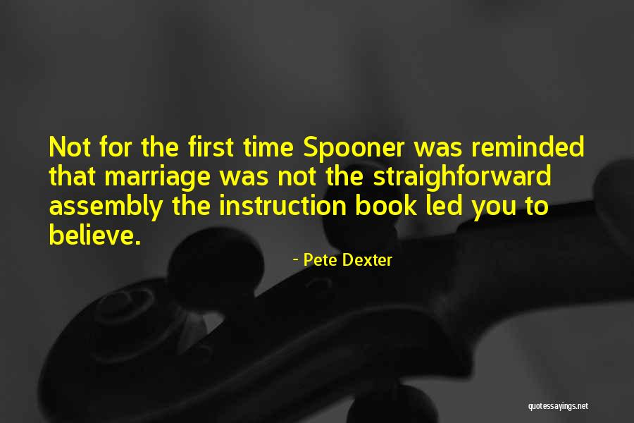 Spionase Yang Quotes By Pete Dexter Spionase Yang Quotes By Pete Dexter