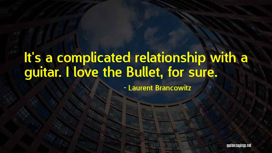 Spiraglio Traduzione Quotes By Laurent Brancowitz Spiraglio Traduzione Quotes By Laurent Brancowitz