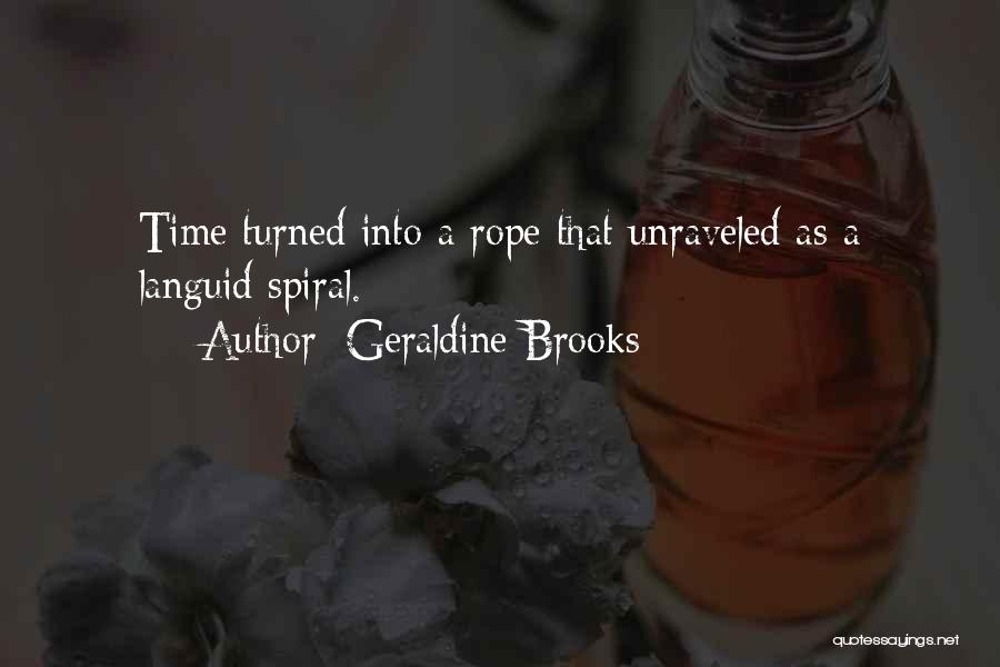 Spiral Quotes By Geraldine Brooks