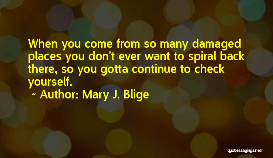 Spiral Quotes By Mary J. Blige