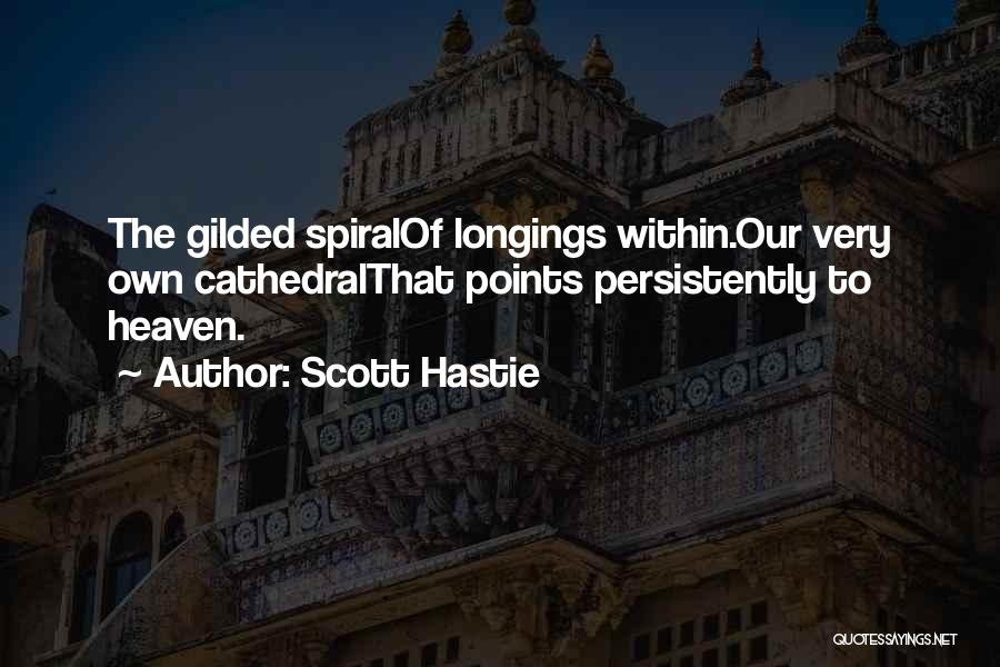 Spiral Quotes By Scott Hastie